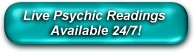 Live Psychic Readings Available 24/7!  First Time Callers get 3 Free Minute Reading!  Call us Today!